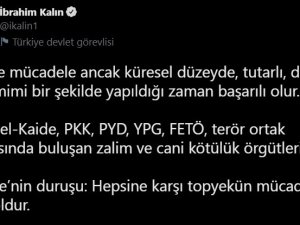Cumhurbaşkanlığı Sözcüsü Kalın: “Terörle Mücadele Samimi Bir Şekilde Yapıldığı Zaman Başarılı Olur”