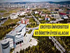 Erciyes Üniversitesi akademik personel alacak
