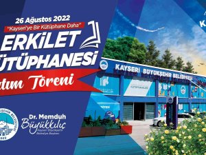Başkan Büyükkılıç’tan Kayseri’ye Bir Kütüphane Daha