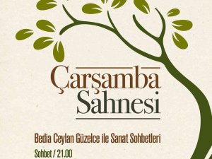Çarşamba Sahnesi ‘Sanat Sohbetleri’ İle Devam Ediyor
