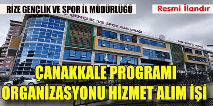 Çanakkale Programı Organizasyonu Hizmet Alım İşi