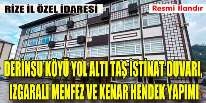 Yol Altı İstinat Duvarı, Izgaralı Menfez ve Kenar Hendek Yaptırılacaktır