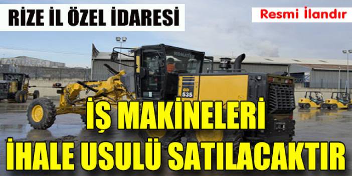 İş Makineleri İhale Usulü Satılacaktır