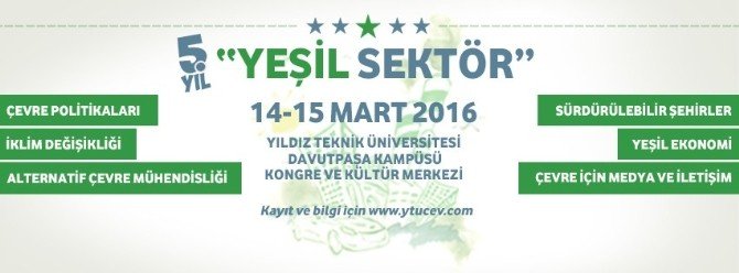 ’Yeşil Ekonomi’nin Aktörleri Yıldız Teknik Üniversite’sinde Buluşacak