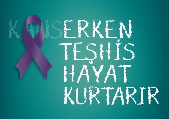 Kanserde Erken Tanı Hayat Kurtarır