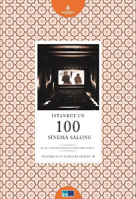 Dünden Bugüne İstanbul’un 100 Sinema Salonu