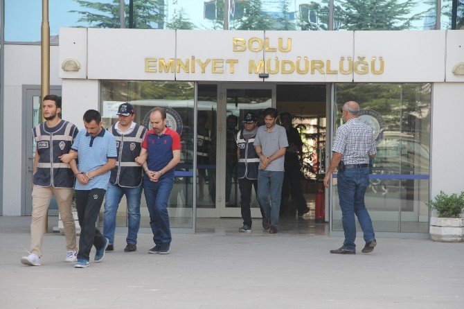 Bolu’da 15 Kişi Adliyeye Sevk Edildi