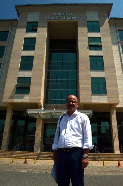 Trabzonlu Avukattan Sosyal Paylaşım Sitesinde Kendisi Hakkında “Mekanı Cennet Olsun” Yazısı Yazan Fetö Mensubu Hakkında Suç Duyurusu