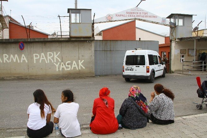Samsun Kapalı Cezaevi’nde Heyecanlı Bekleyiş