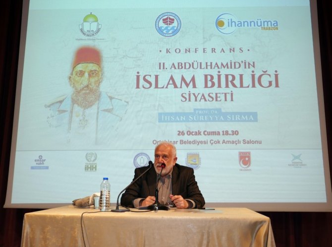 Trabzon’da “2.abdulhamid’in İslam Birliği” Adlı Konferans Düzenlendi