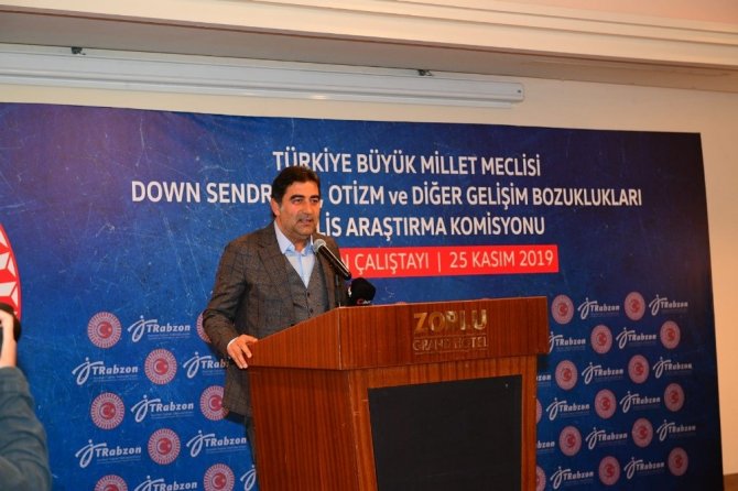 Tbmm Down Sendromu, Otizm Ve Diğer Gelişim Bozuklukları Meclis Araştırma Komisyonu Çalıştayı Trabzon’da Yapıldı