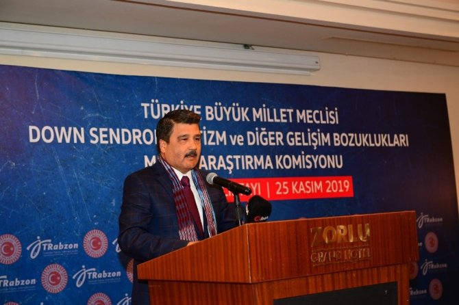 Tbmm Down Sendromu, Otizm Ve Diğer Gelişim Bozuklukları Meclis Araştırma Komisyonu Çalıştayı Trabzon’da Yapıldı