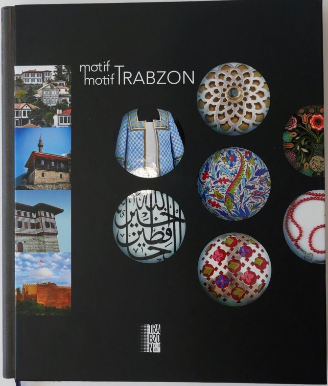 ‘Motif Motif Trabzon’ Kitabı Tanıtıldı
