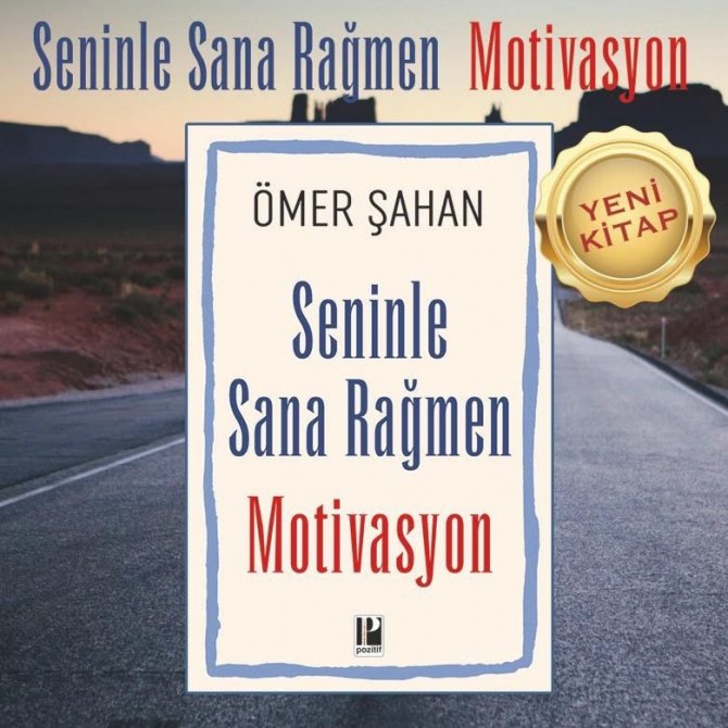 “Seninle Sana Rağmen Motivasyon” Raflardaki Yerini Aldı