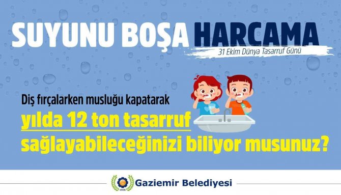 Gaziemir’de “Suyunu Boşa Harcama” Kampanyası