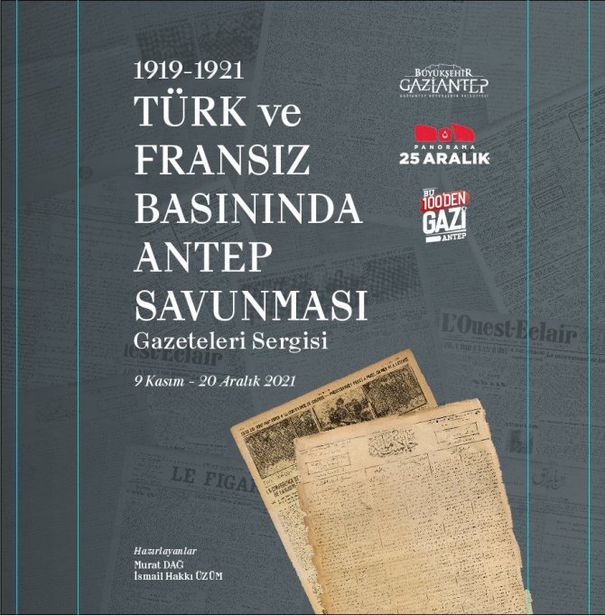“Türk Ve Fransız Basınında Antep Savunması Sergisi” Açılıyor