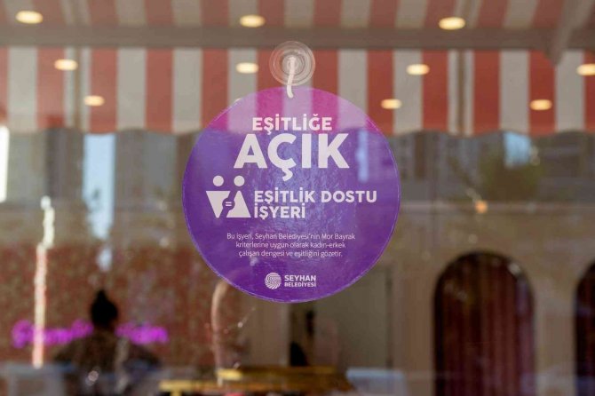 Seyhan’da Eşitlik Dostu İş Yerleri Artıyor