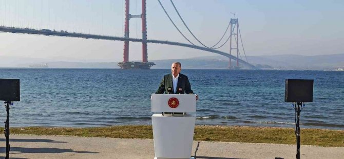 Cumhurbaşkanı Erdoğan’dan 1915 Çanakkale Köprüsü’nde Kanal İ̇stanbul Mesajı
