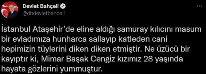 Bahçeli: "(Başak Cengiz Cinayeti) Akli Dengesi Bozuk Bahanelerinin, İşlenen Cinayeti Perdelemesine Müsaade Edilmemesini Ümit Ediyorum”