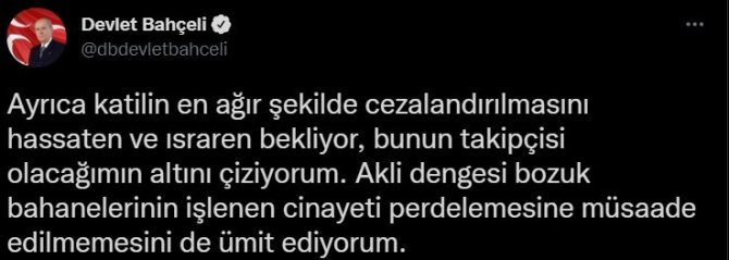 Bahçeli: "(Başak Cengiz Cinayeti) Akli Dengesi Bozuk Bahanelerinin, İşlenen Cinayeti Perdelemesine Müsaade Edilmemesini Ümit Ediyorum”