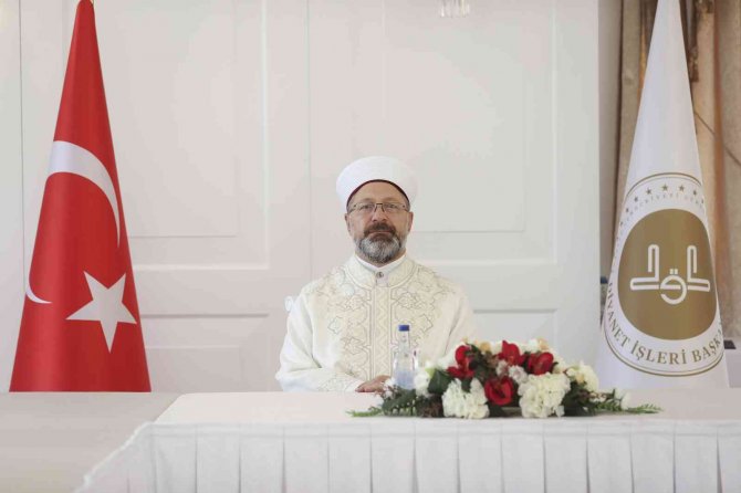 Diyanet İ̇şleri Başkanı Prof. Dr. Ali Erbaş: “Asırlarca İlim, İrfan Ve Hikmetle İnsanlığın İnkişafına Zemin Hazırlayan Bir Medeniyetin Mirasçılarıyız”