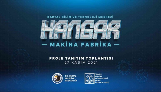 Kartal Bilim Ve Teknoloji Hangarı Hayata Geçiyor