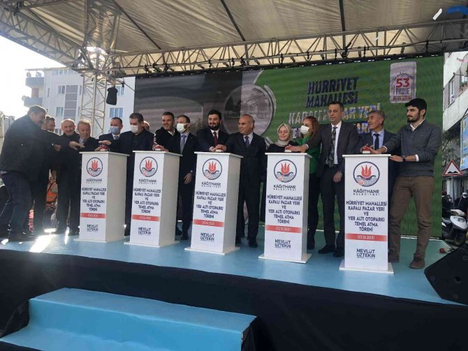 Kağıthane’de Kapalı Otopark Ve Pazar Yerinin Temeli Atıldı
