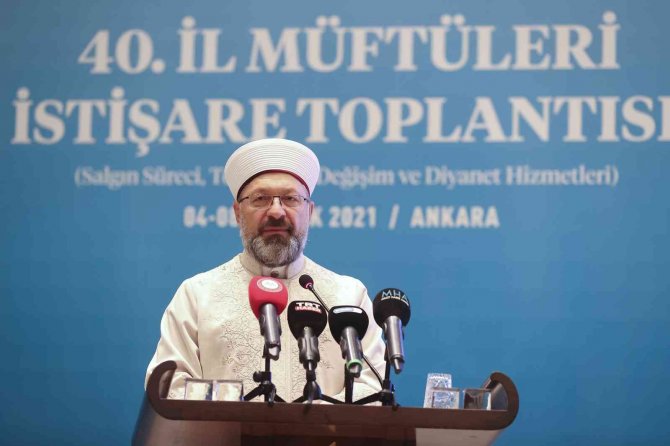 Diyanet İ̇şleri Başkanı Erbaş: “Diyanet İ̇şleri Başkanlığı’nın Gündelik Tartışmaların İçine Çekilmesi, Son Derece Yanlıştır, Son Derece Üzücüdür”