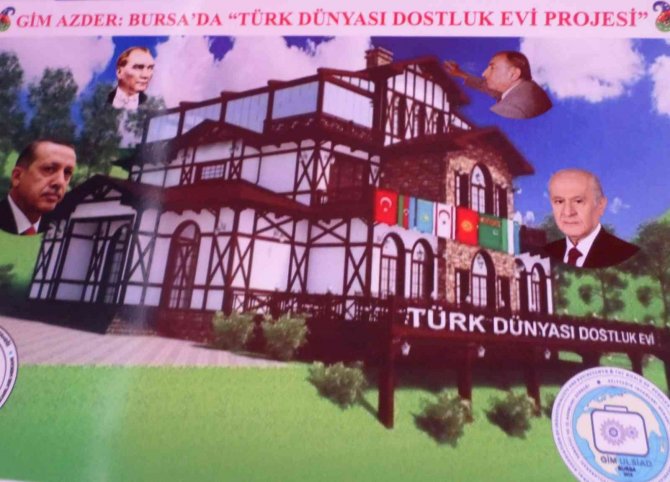 Türk Dünyası Dostluk Evi Projesi Hayata Geçiyor