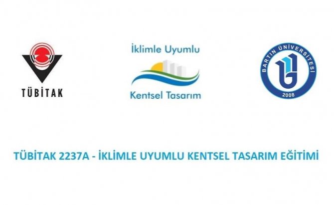 Bartın Üniversitesinde Tübi̇tak Desteğiyle “İ̇klimle Uyumlu Kentsel Tasarım Eğitimi” Verilecek