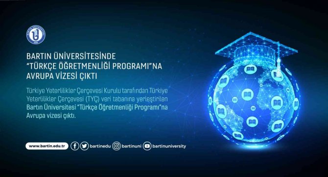 Bartın Üniversitesinde “Türkçe Öğretmenliği Programı”na Avrupa Vizesi Çıktı