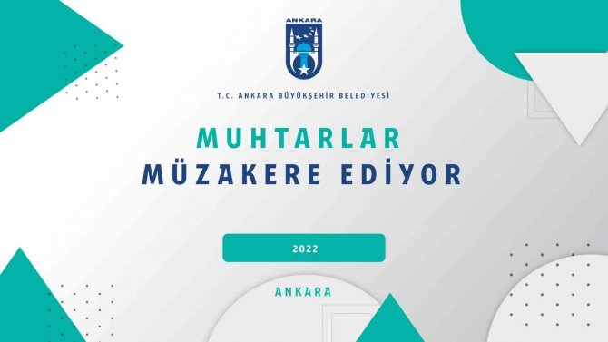 Büyükşehir Belediyesi Başkentli Muhtarlarla ‘Ortak Akıl’da Buluşacak