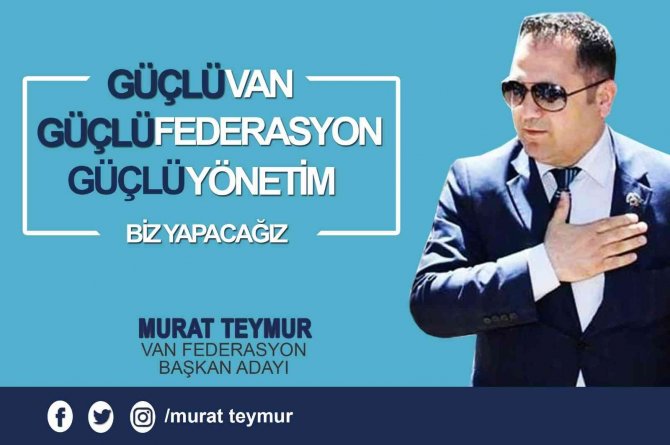 Vanfed Başkan Adayı Teymur Projelerle Geliyor