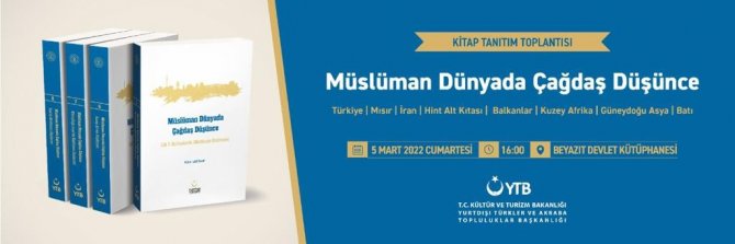 “Müslüman Dünyada Çağdaş Düşünce” Serisinin İkinci 4 Cildi Çıktı