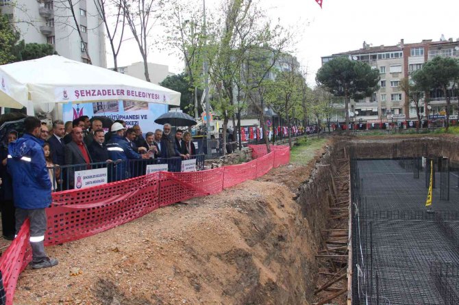 Şehzadeler Millet Kütüphanesi Ve Gençlik Merkezi’nin Temeli Atıldı