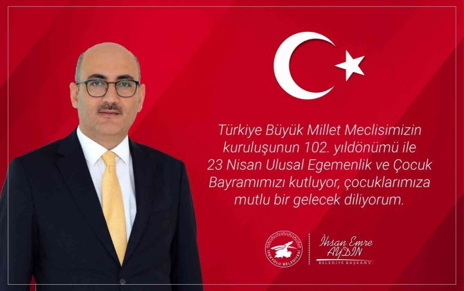 Kaymakam Ve Belediye Başkan Vekili Aydın’dan, 23 Nisan Ulusal Egemenlik Ve Çocuk Bayramı Mesajı