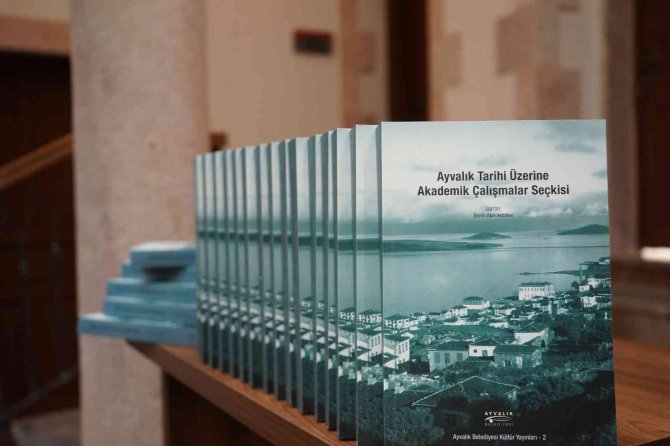 Ayvalık Tarihi Üzerine Akademik Çalışmalar Seçkisi Kitabı Tanıtıldı