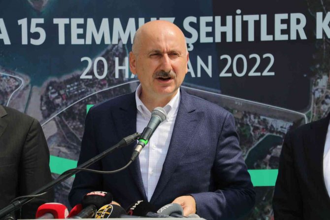 Bakan Karaismailoğlu: "15 Temmuz Şehitler Köprüsünü 2023’te Açacağız"