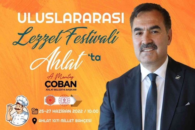 Ahlat’ta “Lezzet Ve El Sanatları Festivali” Düzenlenecek