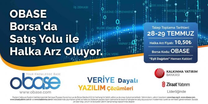 28-29 Temmuz Tarihlerinde Halka Arz Edilecek Obase’in Paylarının Satışı Eşit Dağıtım Yöntemiyle Borsa İ̇stanbul’da Gerçekleşecek
