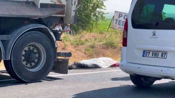 Önce Ticari Aracın, Sonra Kamyonun Çarptığı Kişi Öldü
