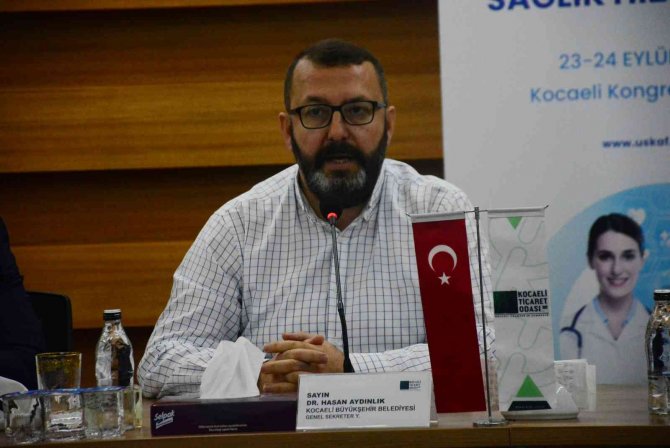 Sağlık Turizminin Masaya Yatırılacağı Kocaeli’de Hedef Uluslararası Örnek Olmak