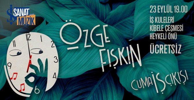 Cuma İ̇ş Çıkışı Konserleri Özge Fışkın İle Başlıyor