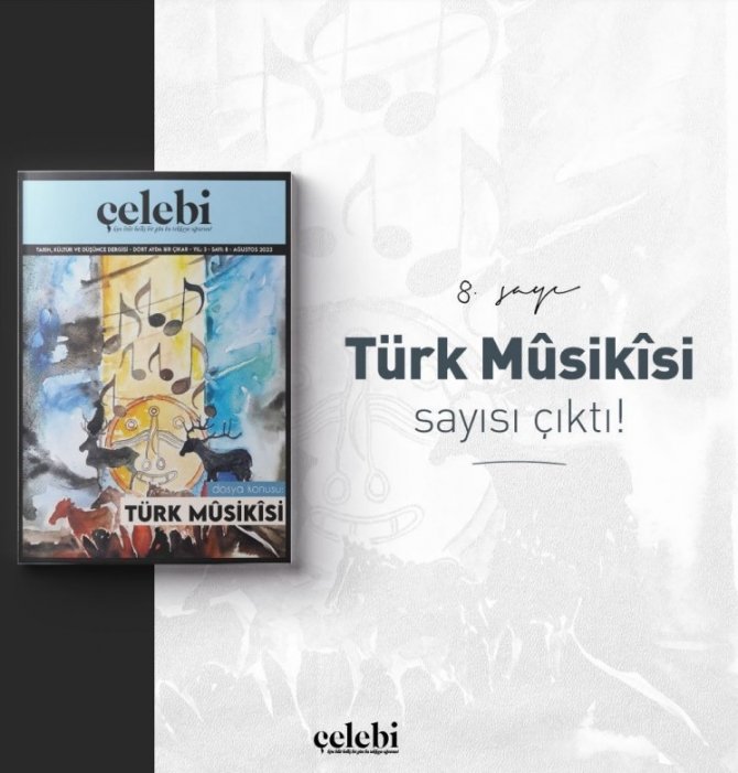 Çelebi Dergisi’nde “Türk Musikisi” Dosyası Açıldı