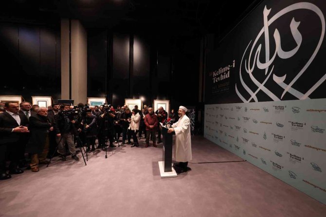 Diyanet İ̇şleri Başkanı Erbaş, İ̇stanbul’da ‘Kelime-i Tevhid Hat Eserleri Sergisi’ni Açtı