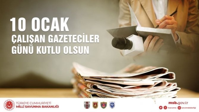 Msb: “10 Ocak Çalışan Gazeteciler Günü”nü Kutlar, Tüm Basın Mensuplarımıza Başarılar Dileriz”