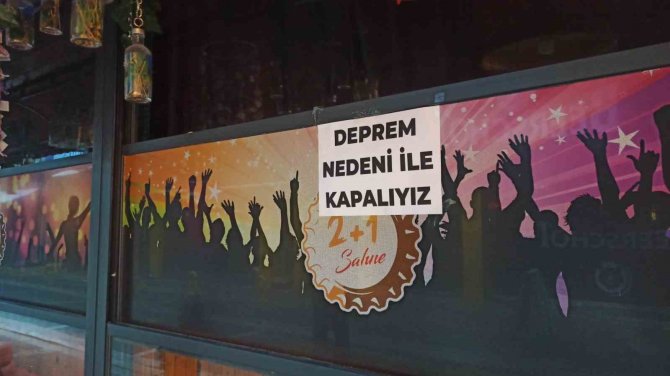 Eğlence Mekanları Depremler Dolayısıyla Kapatıldı