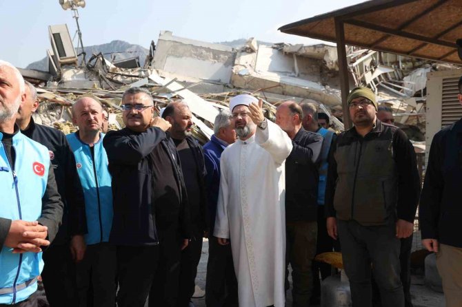 Diyanet İ̇şleri Başkanı Erbaş, Hatay’da İncelemelerde Bulundu