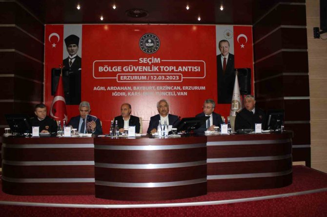 Erzurum’da "Seçim Bölge Güvenlik Toplantısı" Düzenlendi