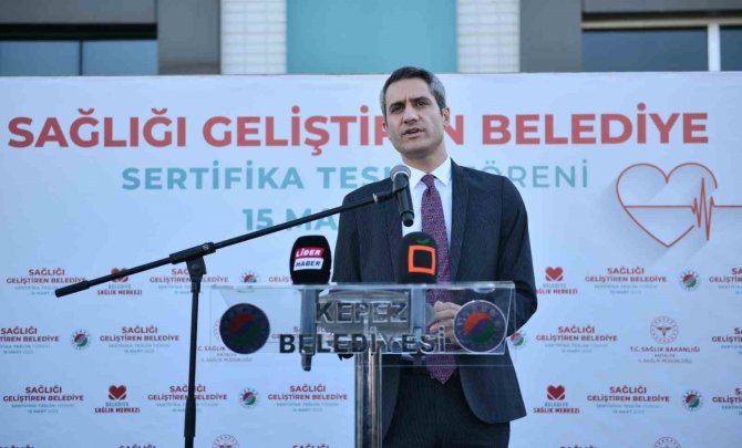 Kepez Sağlığı Geliştiren Antalya’da İlk, Türkiye’de 3’ncü Belediye Oldu